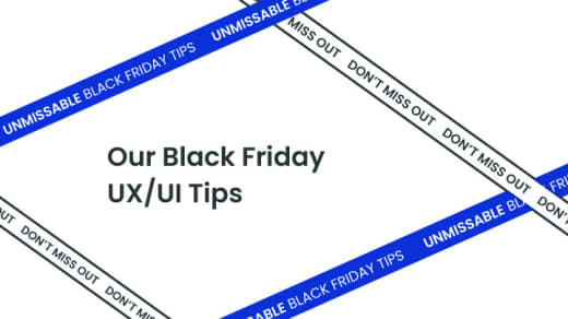 Black Friday UX/UI Tips: Optimising Shopping Experiences to Maximise Conversions