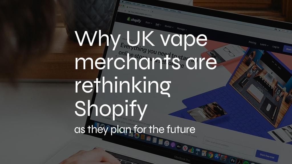 Shopify’s US Vape Restrictions: Why UK Retailers Should Be Reviewing Their eCommerce Platform Strategy
