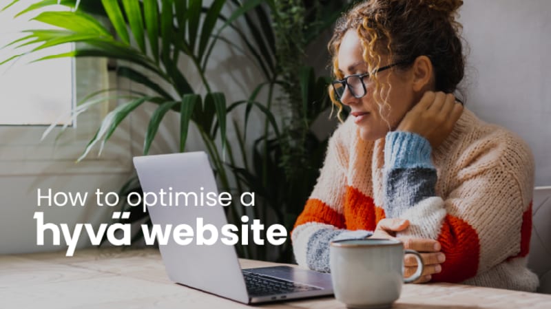 How to Optimise a Hyvä Website