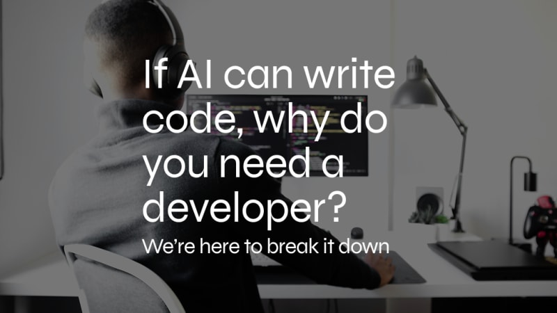 If AI Can Write Code, Why Do You Still Need an Experienced Developer?
