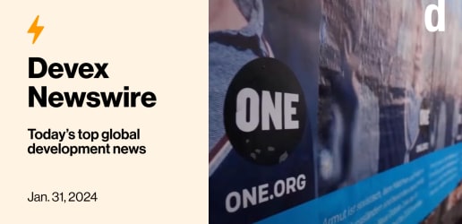 Devex Newswire: The strategy behind ONE’s major layoffs