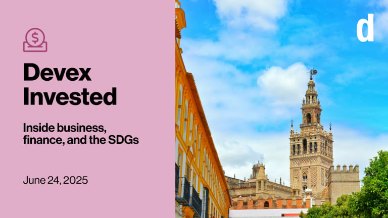 Devex Invested: In Sevilla, the heat is on to get development finance back on track