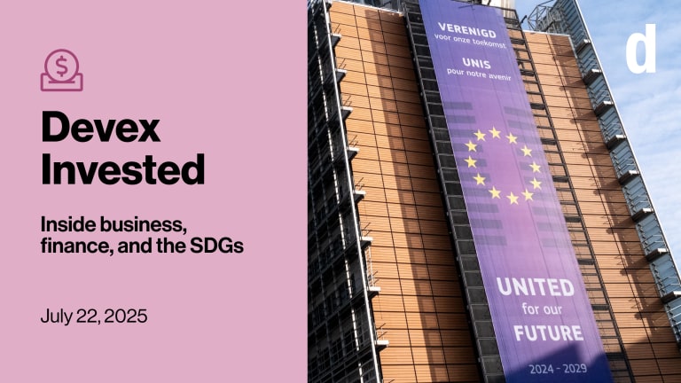 Devex Invested: The EU advances its ‘Europe First’ plan