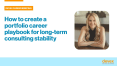 How to create a portfolio career playbook for long-term consulting stability 