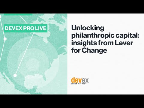 Winning large-scale philanthropic grants: Inside Lever for Change’s model