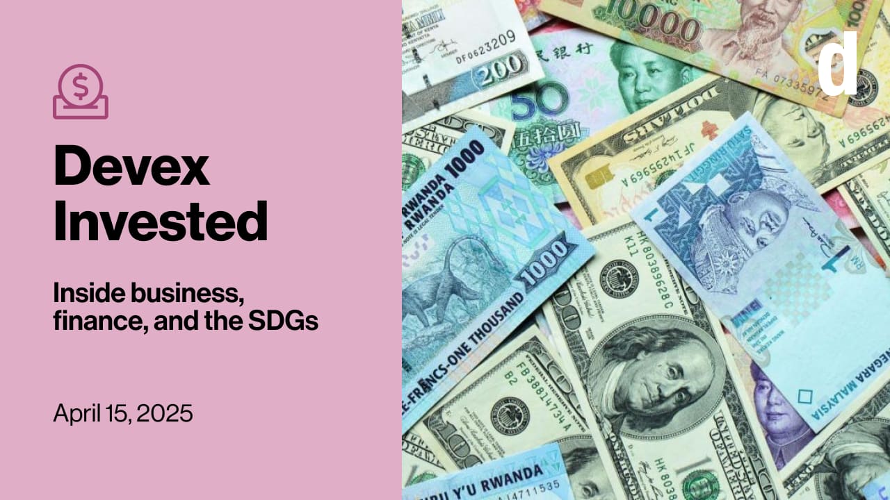 Devex Invested: There’s a push to lend more in local currency. But how?