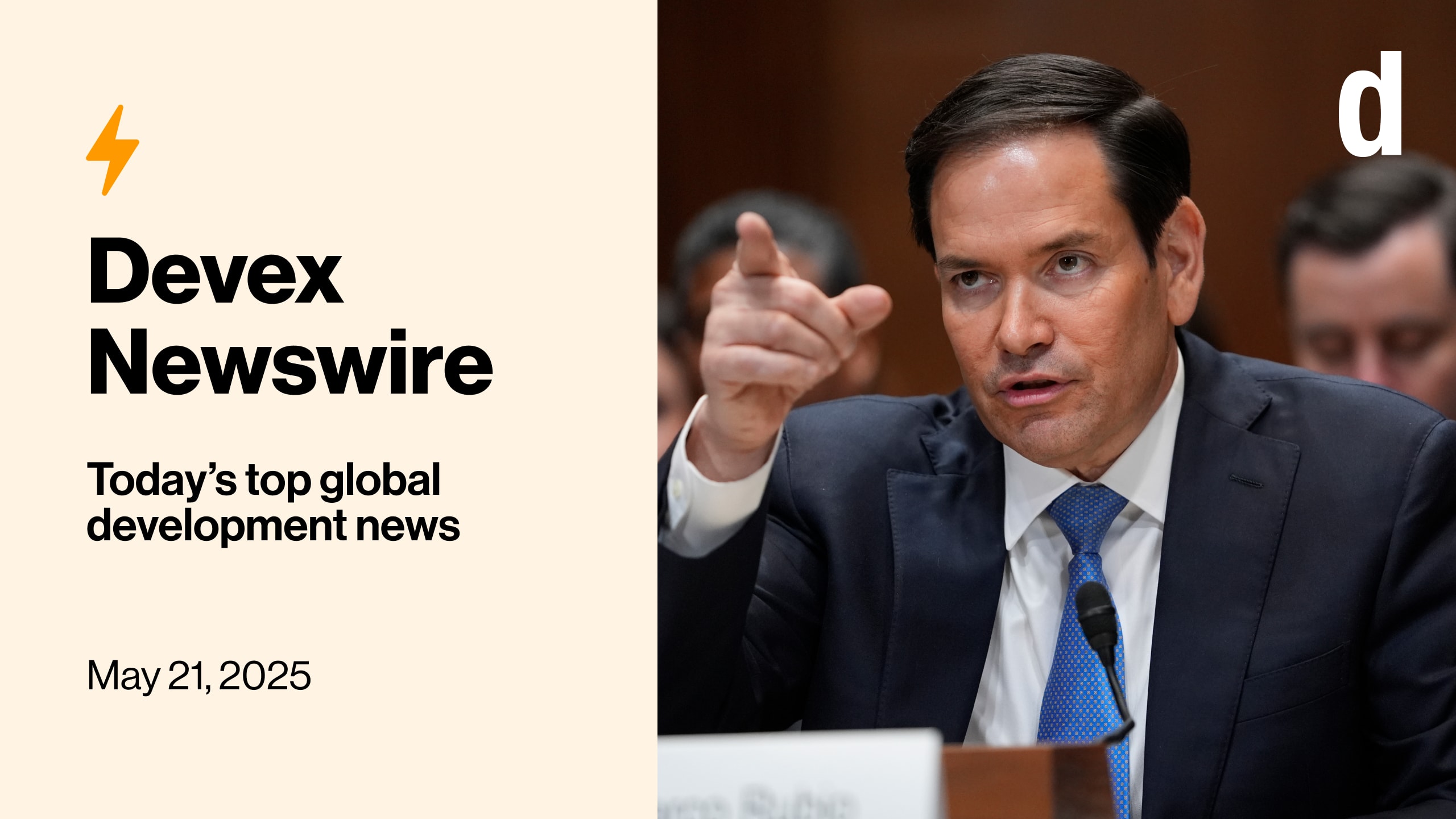Devex Newswire: Power and Natsios take on Rubio and DOGE