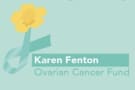 Karen Fenton Ovarian Cancer Fund