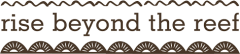 Rise Beyond the Reef