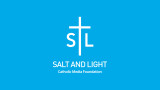Salt and Light Catholic Media Foundation