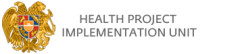 Health Project Implementation Unit (State Agency of the Ministry of Health - Armenia)