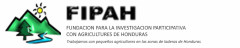 Fundacion para la Investigacion Participativa con Agricultures de Honduras (FIPAH)