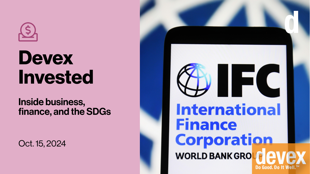 Devex Invested: Is IFCs exit policy a milestone or missed opportunity? |  Devex
