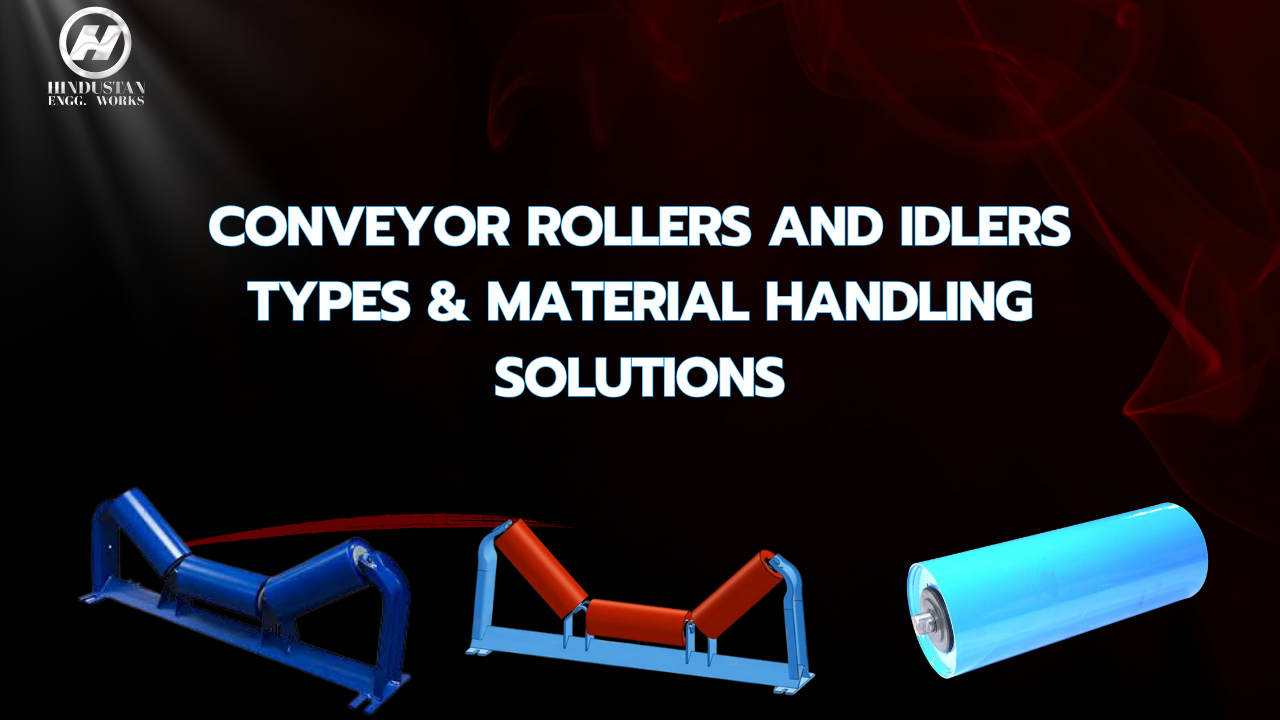 Conveyor Rollers and Idlers – Types & Material Handling Solutions