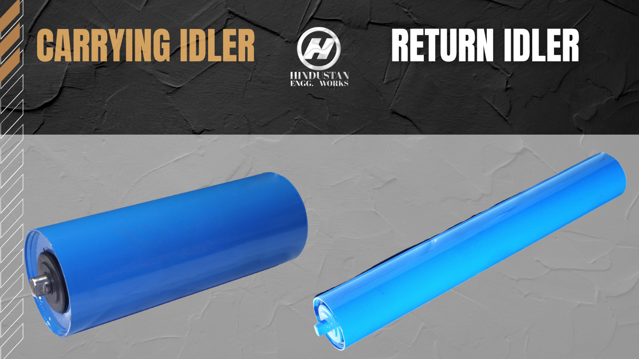Carrying Idler & Return Idler – Key Differences & Applications