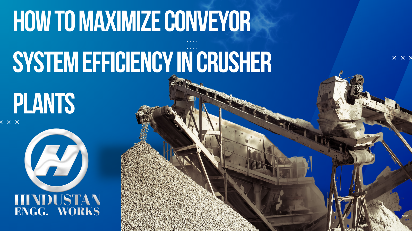 How to Maximize Conveyor System Efficiency in Crusher Plants