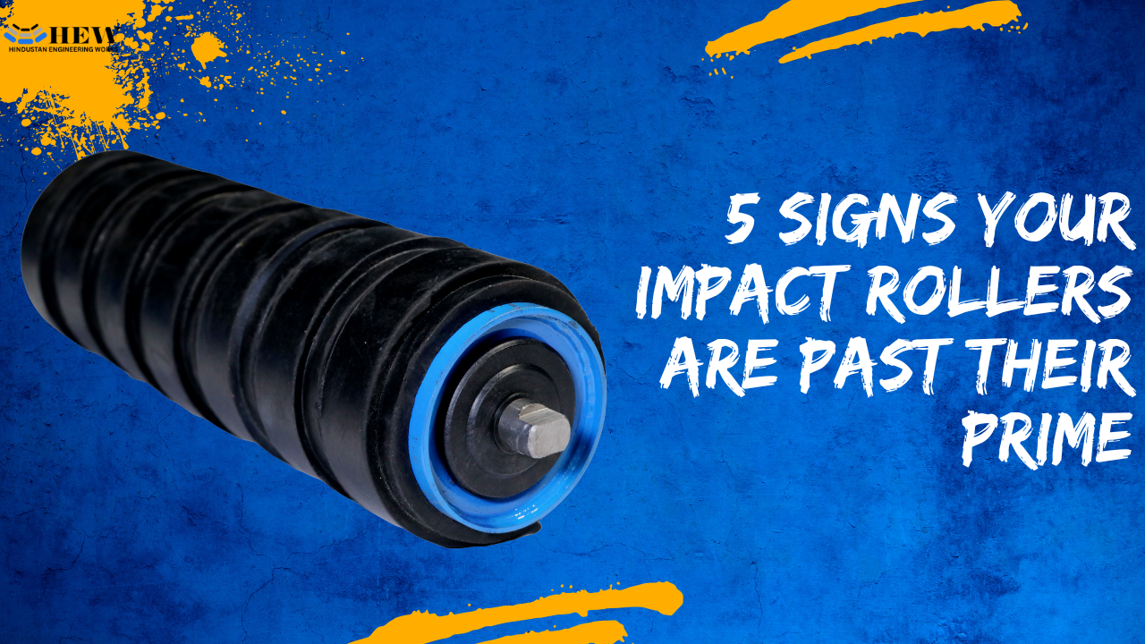 5 Signs Your Impact Rollers Are Past Their Prime