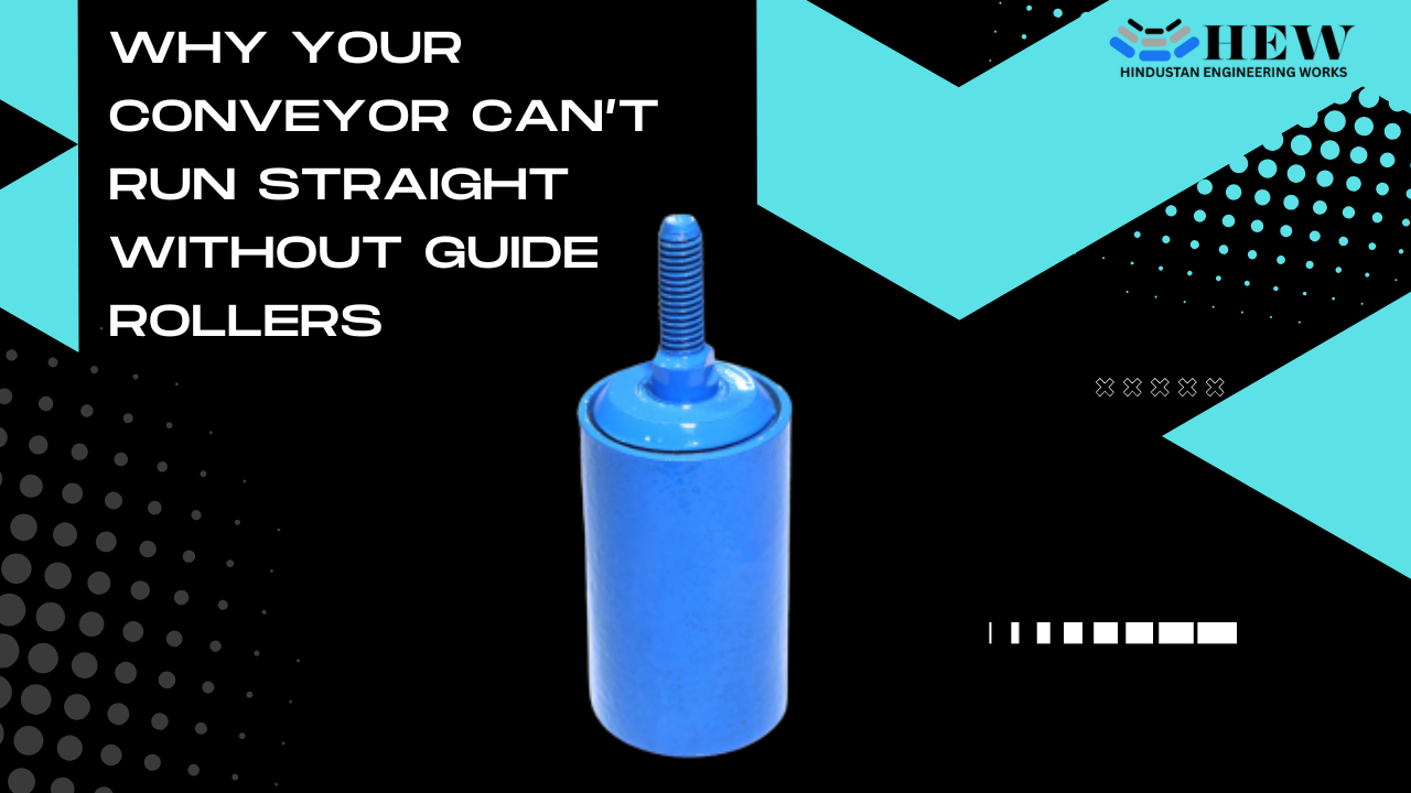 Why Your Conveyor Can’t Run Straight Without Guide Rollers