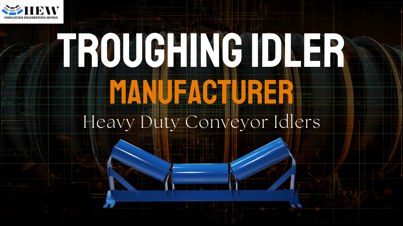 Troughing Idler Manufacturer in India 2026 | Heavy Duty Conveyor Idlers