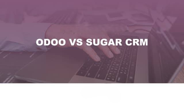 Odoo vs SugarCRM in 2026: Which CRM and Business Management Platform Suits Your Company?