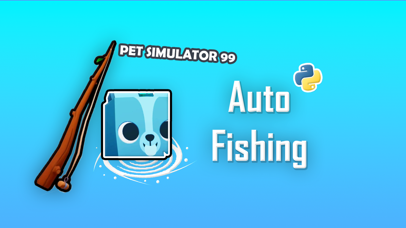 Pet Sim 99 Autofish