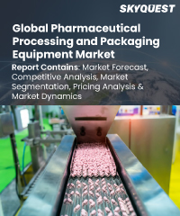 Global Pharmaceutical Processing and Packaging Equipment Market