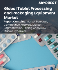 Global Tablet Processing and Packaging Equipment Market