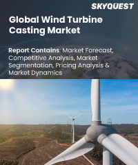 Global Wind Turbine Casting Market