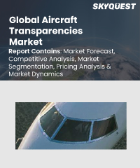 Global Aircraft Transparencies Market