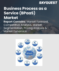 Business Process as a Service (BPaaS) Market