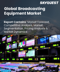 Global Broadcasting Equipment Market