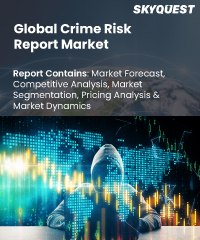 Global Crime Risk Report Market