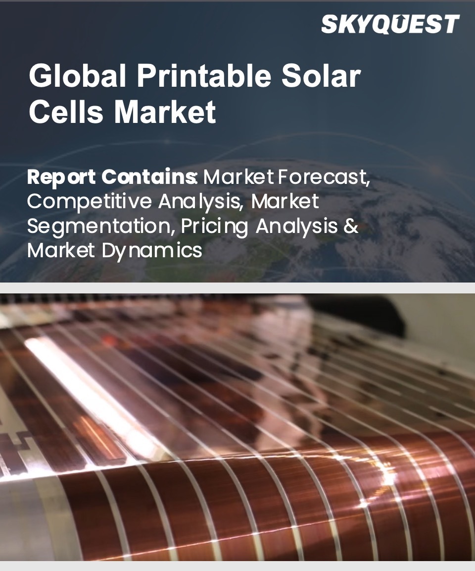 Global Printable Solar Cells Market