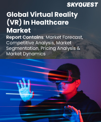 Global Virtual Reality (VR) in Healthcare Market