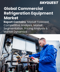 Global Commercial Refrigeration Equipment Market