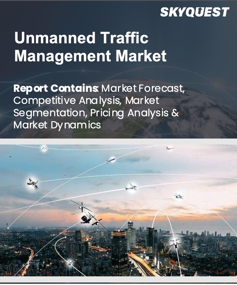 Unmanned Traffic Management Market