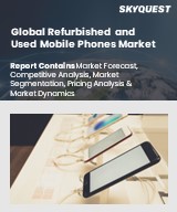 Global Refurbished and Used Mobile Phones Market