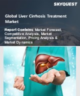 Global Liver Cirrhosis Treatment Market