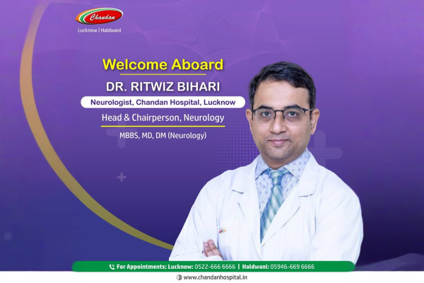 Chandan Hospital welcoming Dr. Ritwiz Bihari - Best neurologist in Lucknow