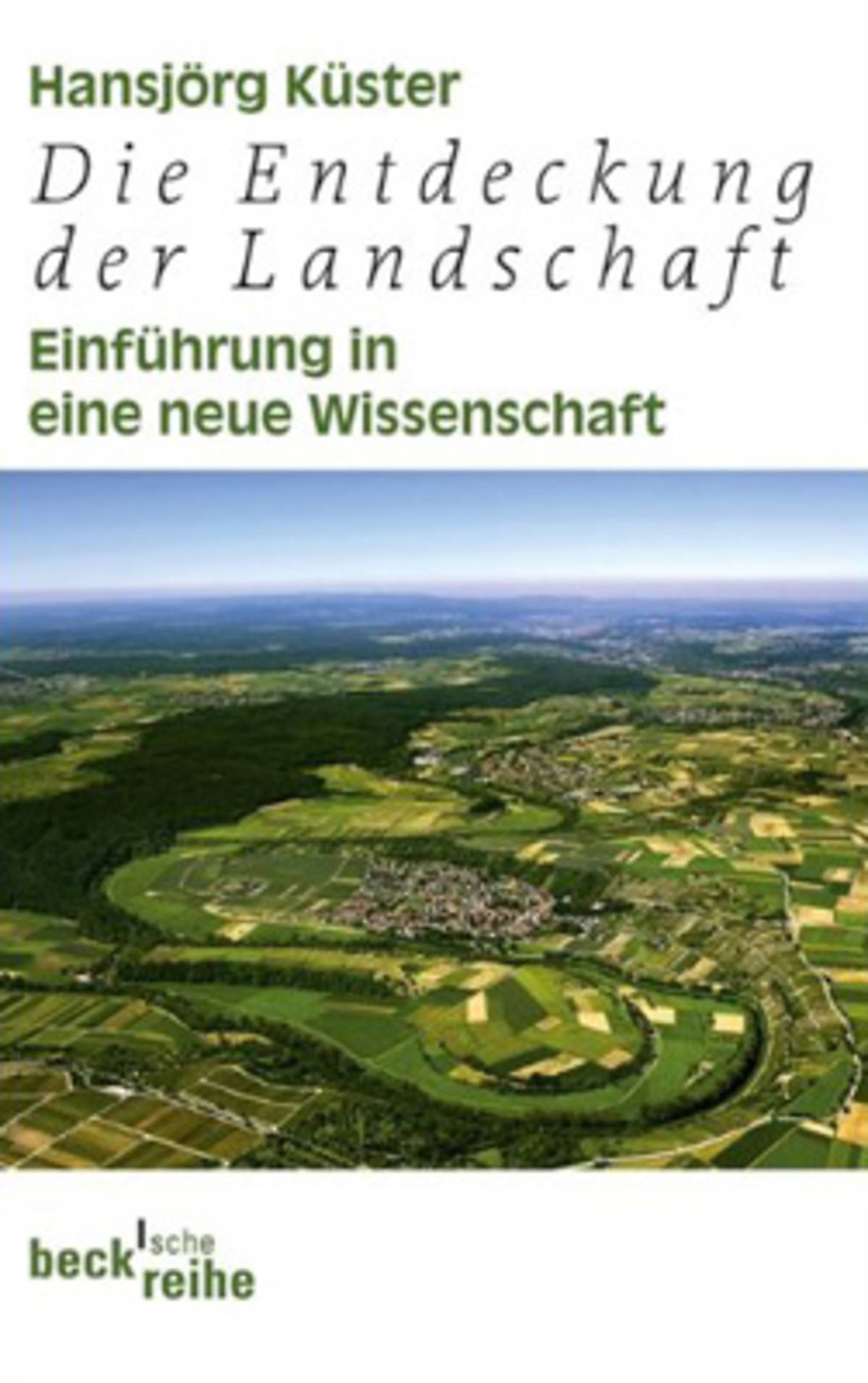 buecher-von-hansjoerg-kuester_hansjoerg-kuester-die-entdeckung-der-landschaft