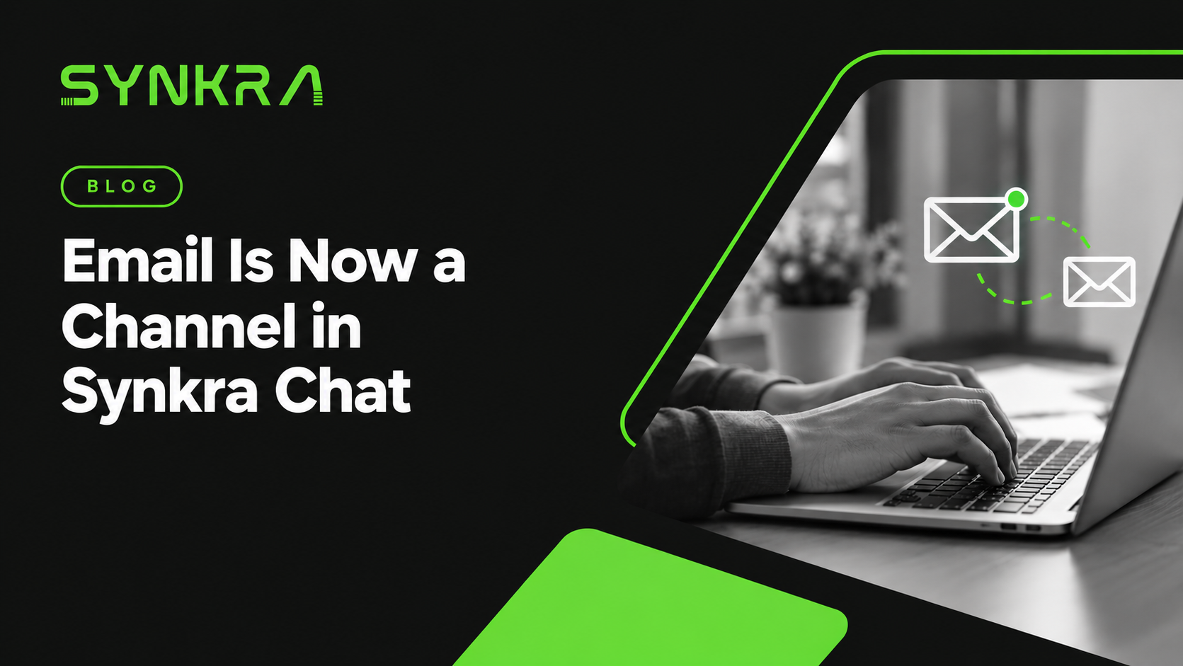 Email Is Now a Channel in Synkra Chat: Website Chat and Customer Email in One Inbox