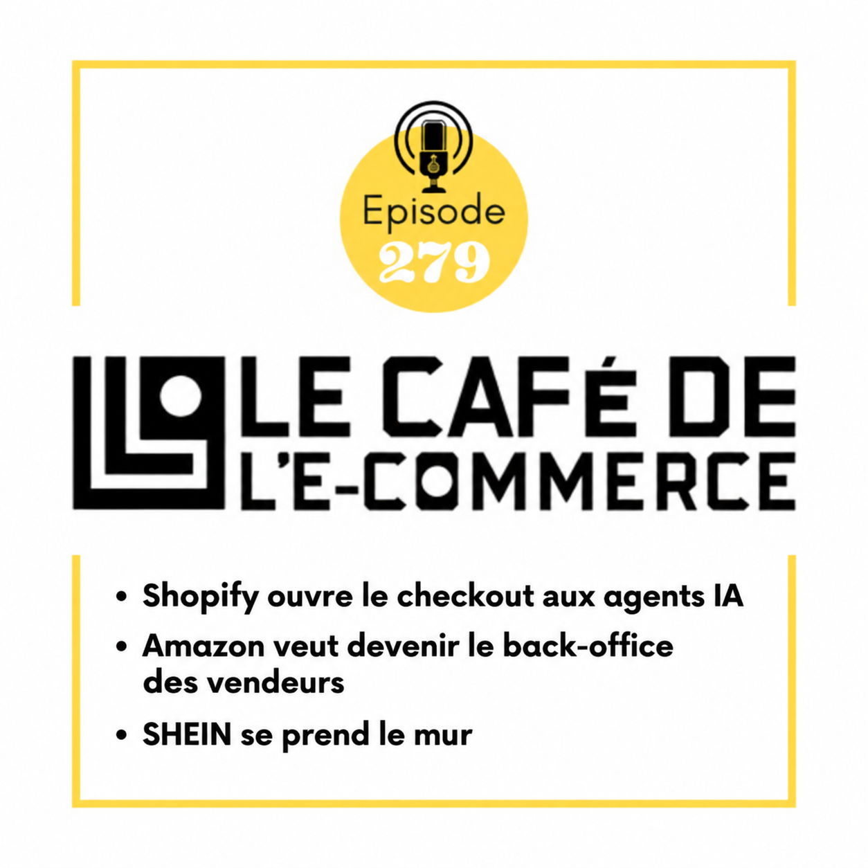 Shopify ouvre le checkout aux agents IA, Amazon veut devenir le back-office des vendeurs et SHEIN se prend le mur