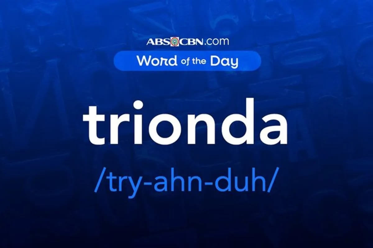 ABS-CBN's Word of the Day: Trionda - July 20, 2026