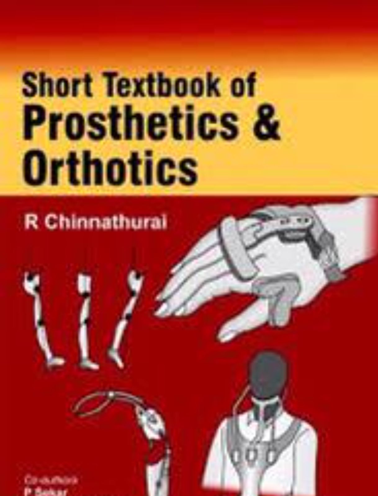 Short Textbook of Prosthetics & Orthotics