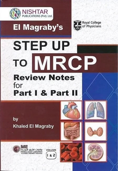 Khaled El Magraby’s Step up to MRCP Review Notes for Part I and Part II