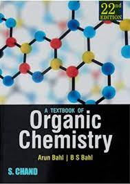 Organic Chemistry; By Arun Bahl| Latest Edition