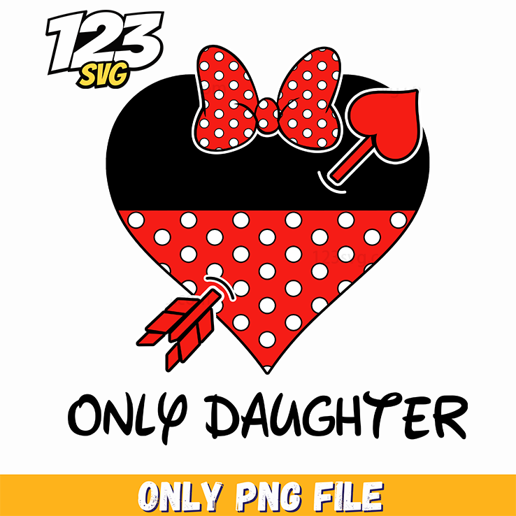 Only Daughter Valentine PNG, valentine daughter png, daughter valentine images