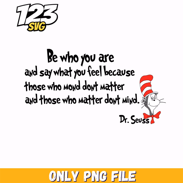 be who you are say what you feel dr seuss png, dr.seuss characters png, say what you feel