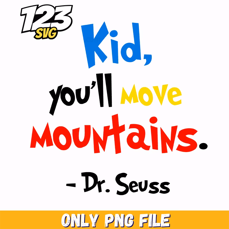 kid youll move mountains dr seuss png, dr seuss characters png, cartoon characters png