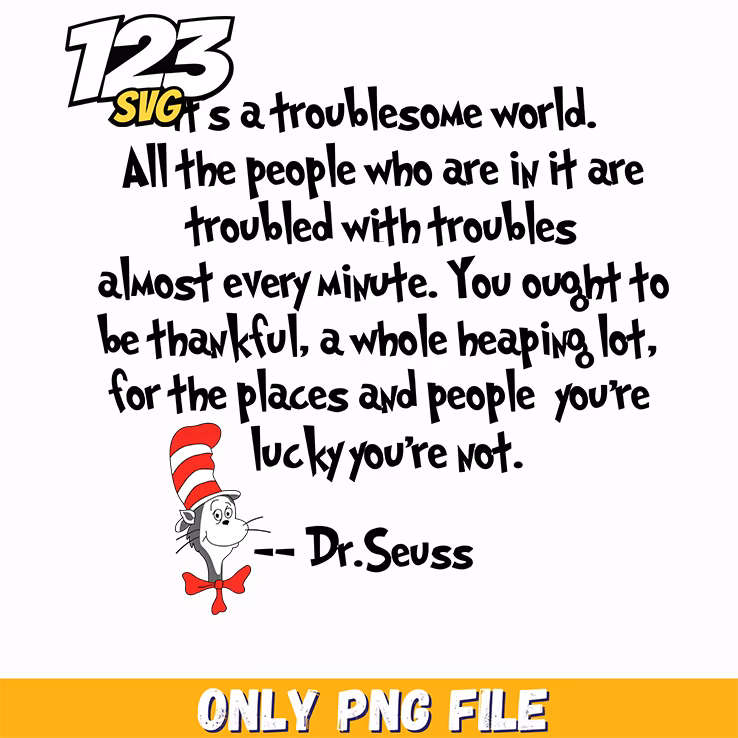 lucky youre not troublesome world dr seuss png, dr seuss troublesome world, seuss troublesome world illustration
